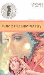 „Homo determinatus”