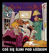 Calvin i Hobbes: Coś się ślini pod łóżkiem